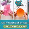 Construction Paper Craft Ideas for Kids