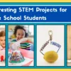 STEM Projects for Middle School Students