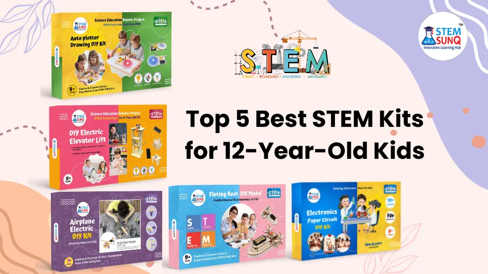 Top 5 Best STEM Kits for 12 Years Old Kids