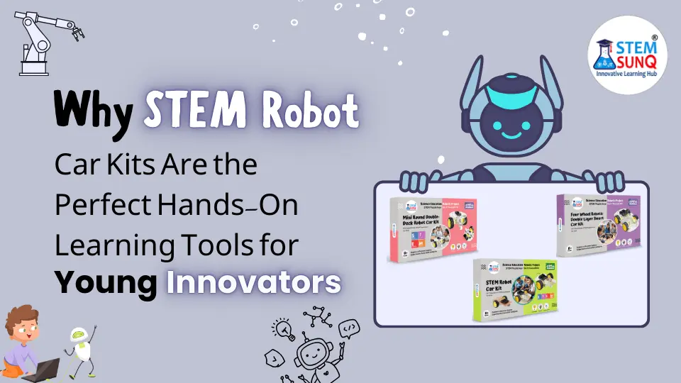 Why STEM Robot Car Kits Are the Perfect Hands-On Learning Tools for Young Innovators