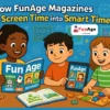 How FunAge Magazines turn screen time into smart learning time learning